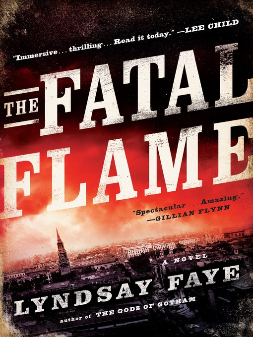 Title details for The Fatal Flame by Lyndsay Faye - Wait list